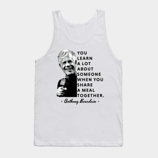 Quotes - Anthony Bourdain Tank Top